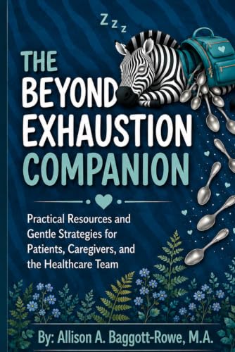 The Beyond Exhaustion Companion: Practical Resources and Gentle S...