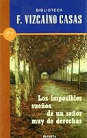 Los Imposibles Suenos De Un Senor Muy De Derechas (Biblioteca F. Vizcaíno Casas) 840802518X Book Cover