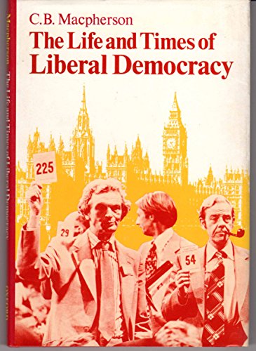 Life and Times of Liberal Democracy