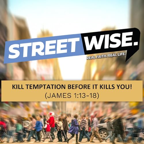 StreetWise Pt 3 - Kill Temptation Before It Kills You! Podcast Por  arte de portada
