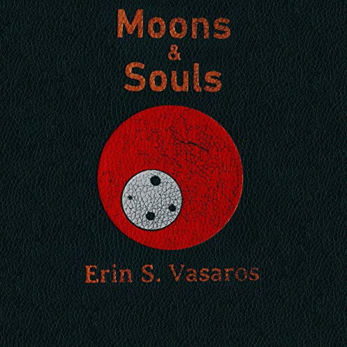 Moons &amp;amp; Souls by Erin S. Vasaros episode artwork