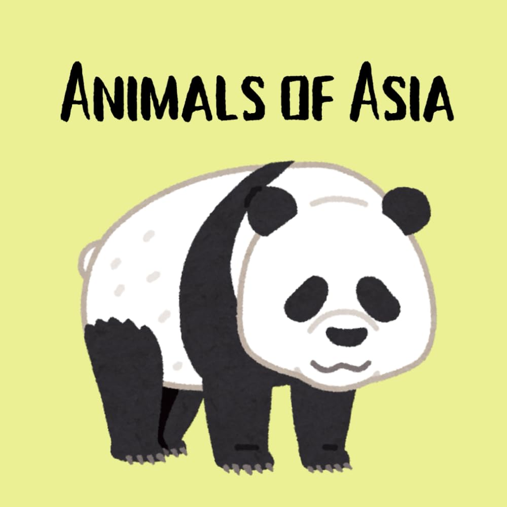 Animals of Asia: A Colorful Picture Book of Asian Wildlife for Kids Ages 4–8