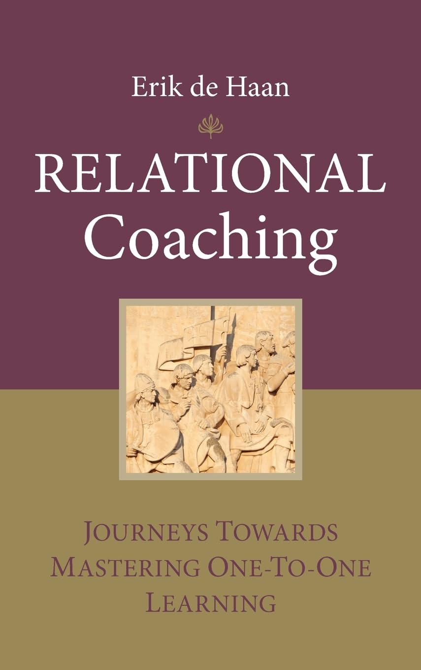 Relational Coaching: Journeys Towards Mastering One to One Learning