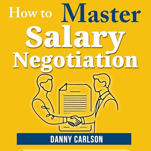 How to Master Salary Negotiations by Danny Carlson episode artwork