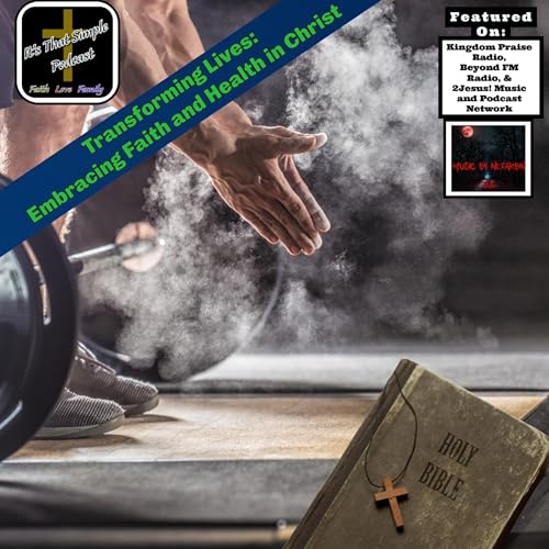 Transforming Lives: Embracing Faith and Health in Christ