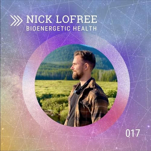 Nick Lofree: Bioenergetic Health Podcast Por  arte de portada