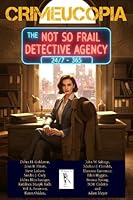 Crimeucopia - The Not So Frail Detective Agency 1909498823 Book Cover