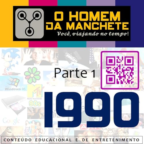 Viagem no Tempo: 1990 Parte 1