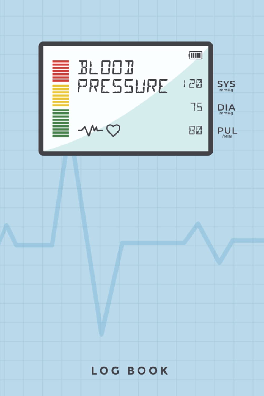 Blood Pressure Log Book: Record And Monitor Blood Pressure At Home / Daily 2-Year (104 Weeks ) Blood Pressure Log Book For Tracking Blood Pressure /108 Pages "6x9" in