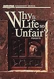 Why Is Life so Unfair? (Discovery Series)