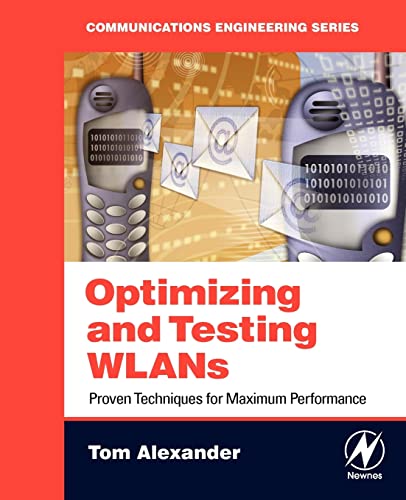 Optimizing and Testing WLANs: Proven Techniques for Maximum Performance view 2