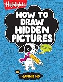 How to Draw Hidden Pictures: Step-by-Step Drawing Book for Kids 6 and Up, Learn How to Draw Cute Characters, Add Hidden Objects and Create Your Own Hidden Pictures Puzzles