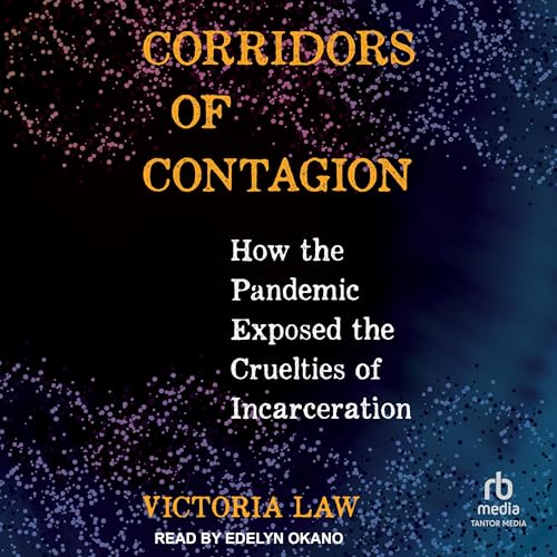 Corridors of Contagion by Victoria Law episode artwork