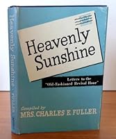 Heavenly Sunshine, Letters to the Old-Fashioned Revival Hour B000NXGALW Book Cover