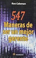 547 maneras de ser un mejor gerente / 547 Ways to be a better manager 6074520895 Book Cover