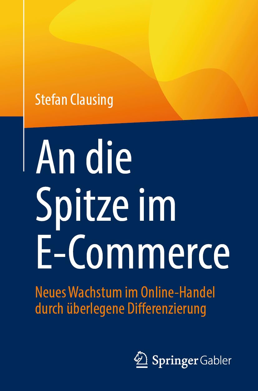 An die Spitze im E-Commerce: Neues Wachstum im Online-Handel durch überlegene Differenzierung
