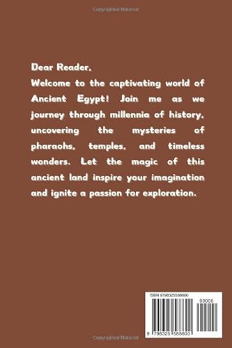 100 Amazing Facts About Ancient Egypt Children Book and Adults: Unveiling the Mysteries: A Journey T