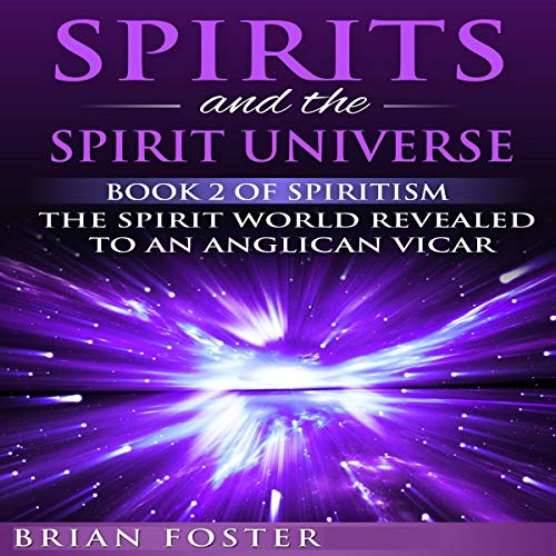 Spirits and the Spirit Universe by Brian Foster episode artwork