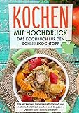 wmf dampfdrucktopf ersatzteile  Kochen mit Hochdruck: Das Kochbuch für den Schnellkochtopf  Die leckersten Rezepte zeitsparend und nährstoffreich zubereiten: inkl. Suppen-, Dessert- und Einkochrezepte