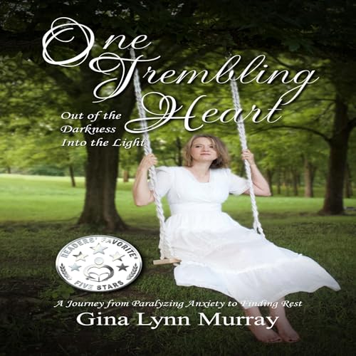 One Trembling Heart, Out of Darkness into the Light by Gina Lynn Murray episode artwork