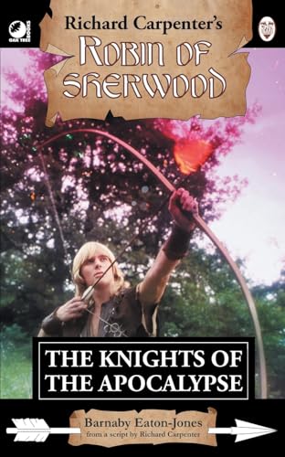 The Knights of the Apocalypse: from Richard Carpenter's Robin of Sherwood