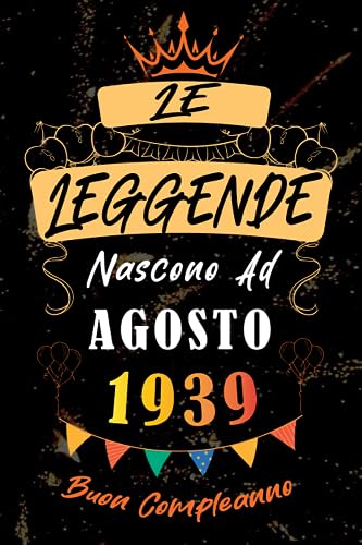 Le leggende Nascono Ad Agosto 1939: Idea Regalo di compleanno 84 anni originale per donne e uomini / Quaderno a righe"
