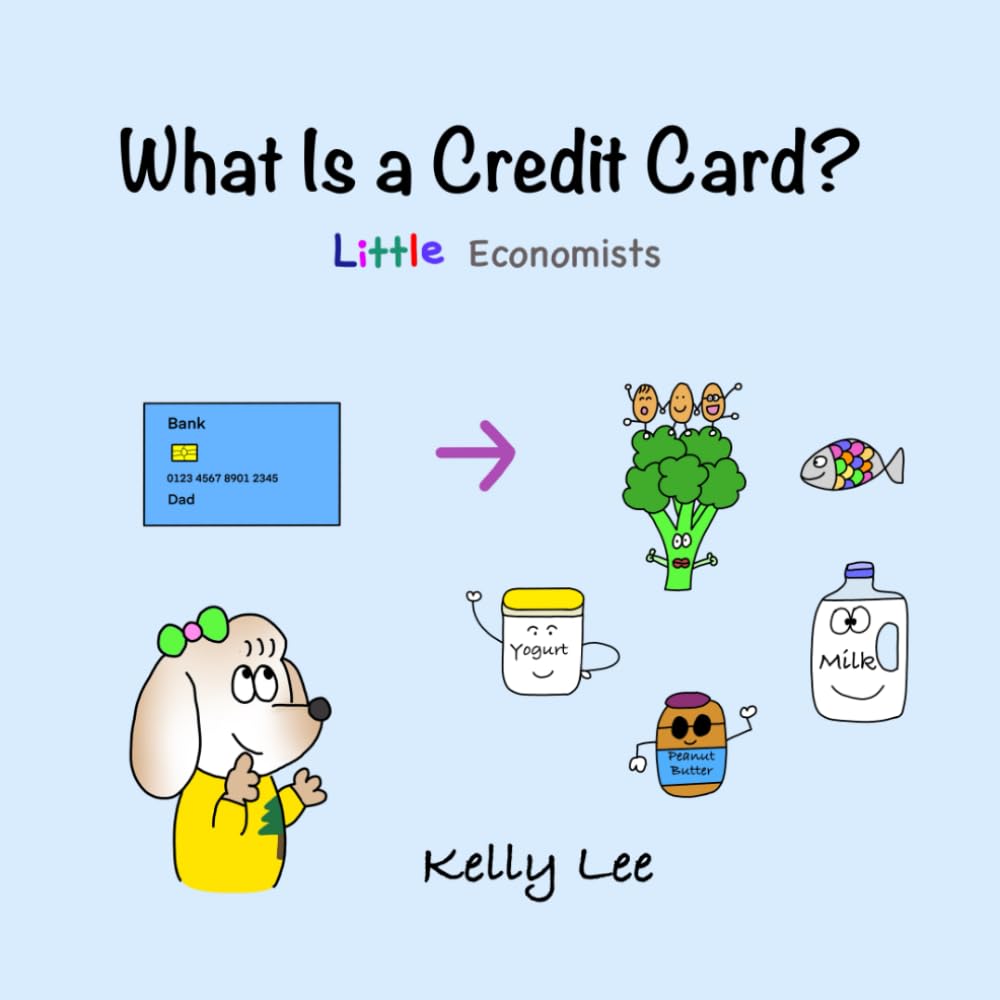 What Is a Credit Card?: Personal Finance for Kids (Little Economists)