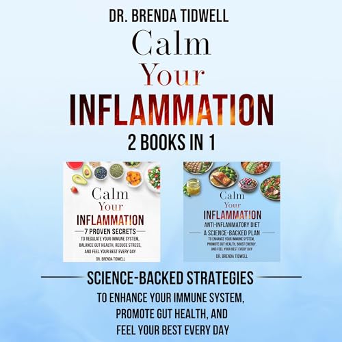 Calm Your Inflammation: 2 Books in 1 by Dr. Brenda Tidwell episode artwork
