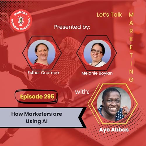 Episode 295 - How Marketers are Using AI with Ayo Abbas cover art