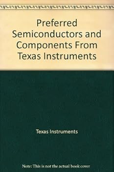 Unknown Binding Preferred Semiconductors and Components From Texas Instruments Book