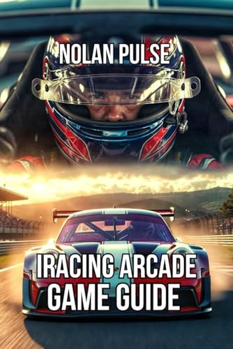 iRacing Arcade Game Guide: Master Every Track, and Build Your Championship Dynasty