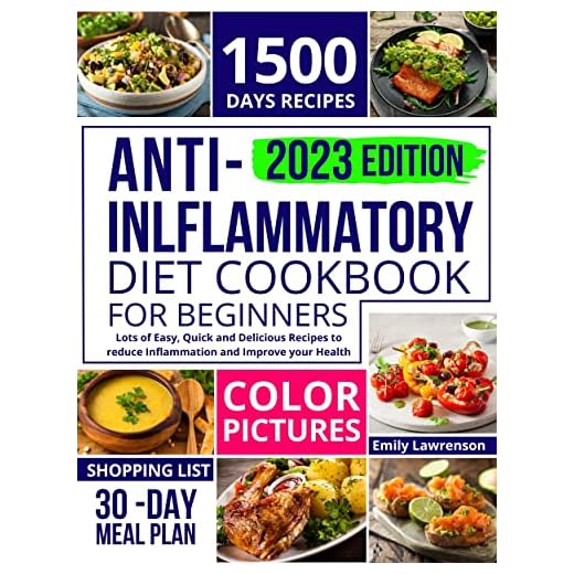 ANTI-INFLAMMATORY DIET COOKBOOK FOR BEGINNERS (FULL COLOR EDITION): Lots of Easy, Quick and Delicious Recipes to reduce Inflammation and Improve your Health. 28-Day Meal Plan & Weekly Shopping List
