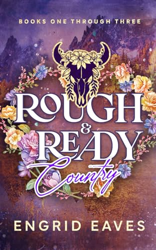 Rough & Ready Country: Books 1-3