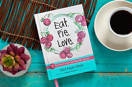 Eat. Pie. Love: 52 Devotions to Satisfy Your Mind, Body, and Soul (Hardcover) – Devotional Book with Quirky Illustrations and Simple Recipes, Motivational and Religious Cookbook - Thumbnail 2