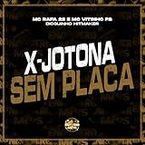 X-Jotona Sem Placa [Explicit]
