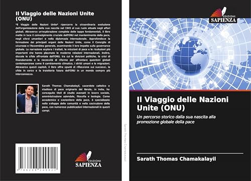 Il Viaggio delle Nazioni Unite (ONU): Un percorso storico dalla sua nascita alla promozione globale della pace
