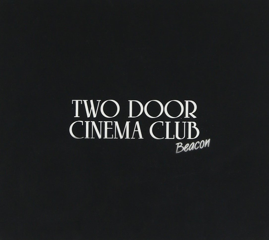 Beacon (Deluxe) [Audio CD] Two Door Cinema Club and Alex Trimble