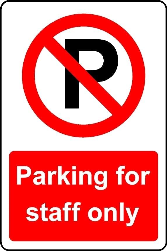 Parking for staff only Safety sign - 1.2mm Rigid plastic 300mm x 200mm Case (Pack of 5)