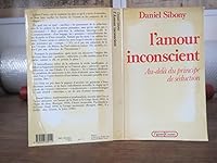 L'amour inconscient: Au-delà du principe de séduction 2246330114 Book Cover