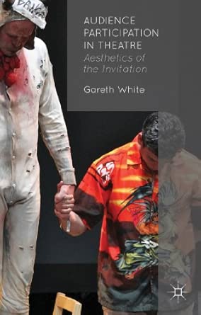 Audience Participation in Theatre: Aesthetics of the Invitation 2013th Edition book cover