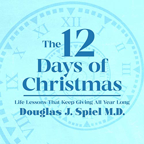 The 12 Days of Christmas by Douglas J. Spiel MD episode artwork
