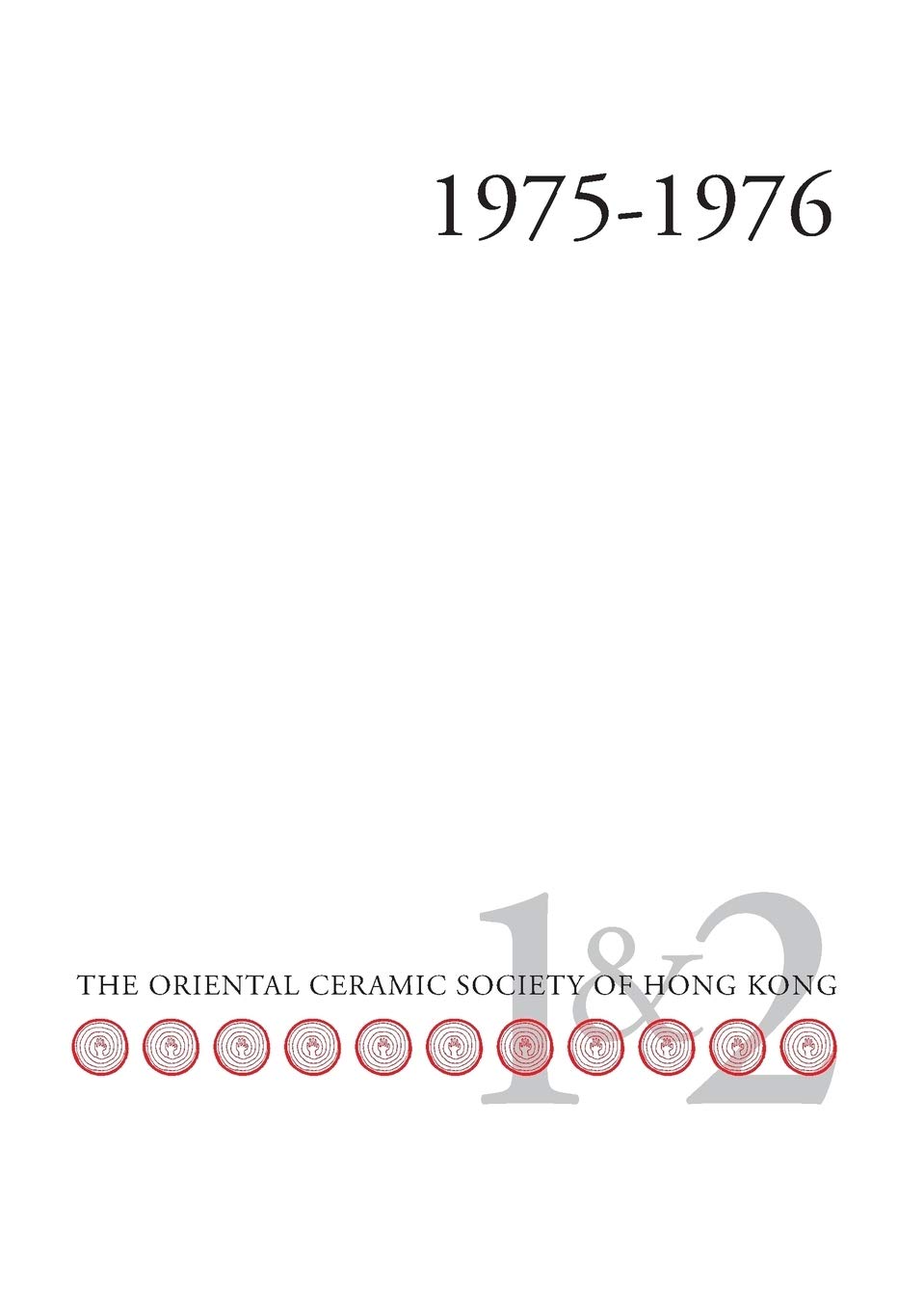 Bulletin Oriental Ceramic Society Hong Kong Vol 1 & 2 art asiatique