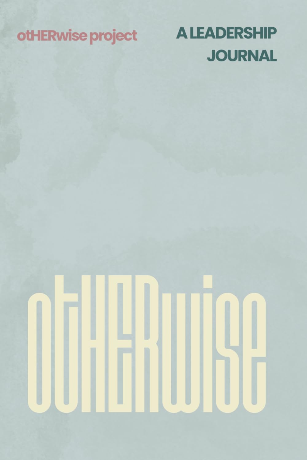 otHERwise: A Leadership Journal