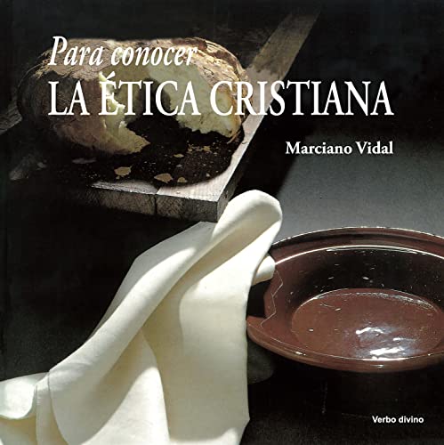 Para conocer la ética cristiana (Para leer, vivir, comprender) (Spanish Edition)