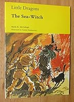Little Dragons: The Sea-witch (Little dragons / Sheila K. McCullagh) 0560009216 Book Cover