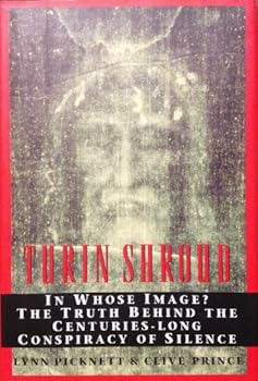 Hardcover Turin Shroud: In Whose Image? the Truth Behind the Centuries-Long Conspiracy of Silence Book