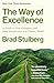 The Way of Excellence: A Guide to True Greatness and Deep Satisfaction in a Chaotic World