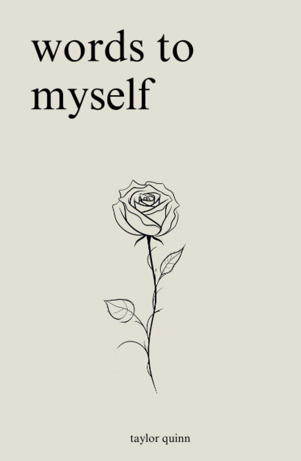 Words to Myself: Poems for Heartbreak, Healing, and Self-Love