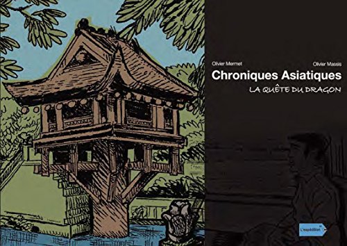 Télécharger La Quête du Dragon (Collection Chroniques Asiatiques) Livre eBook France