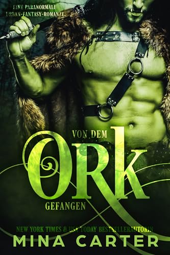 Von dem Ork gefangen: Eine paranormale Urban-Fantasy-Romanze (Nebelriss Monster-Romanze 1)